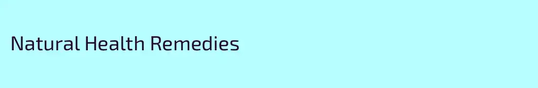 Natural Health Remedies